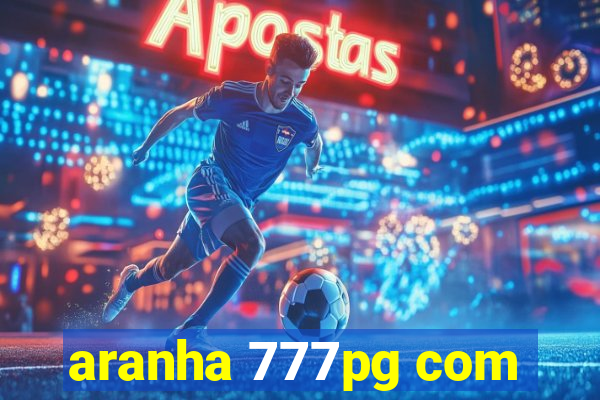 aranha 777pg com